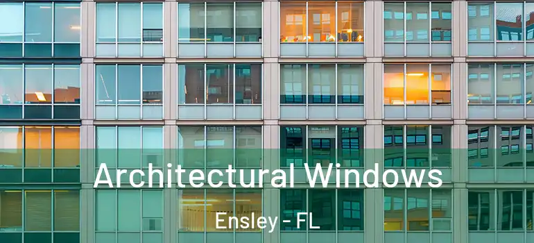 Architectural Windows Ensley - FL