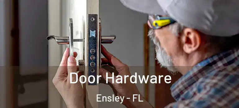Door Hardware Ensley - FL