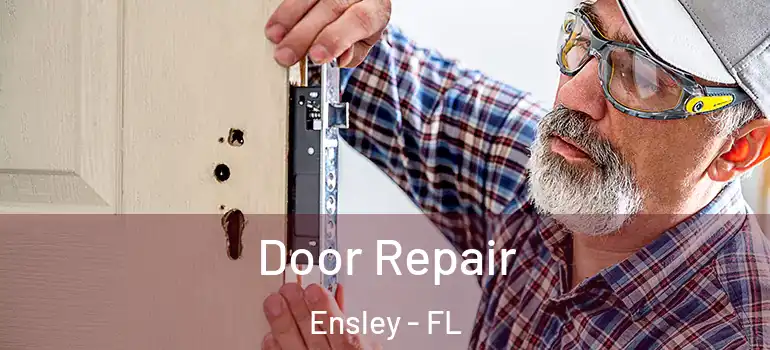 Door Repair Ensley - FL