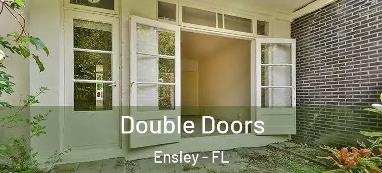 Double Doors Ensley - FL
