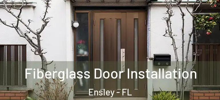 Fiberglass Door Installation Ensley - FL