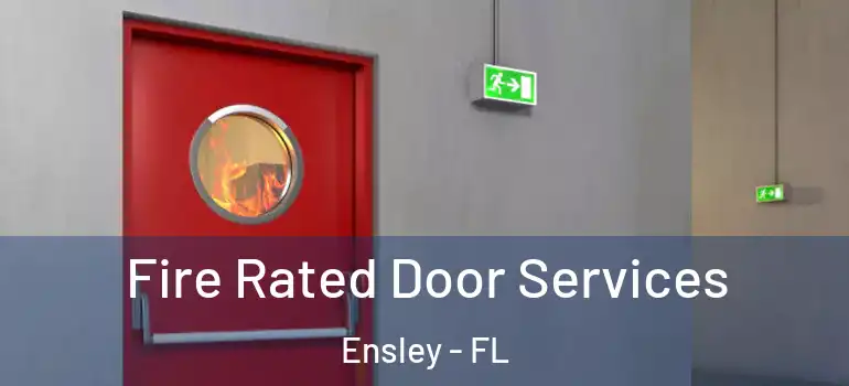 Fire Rated Door Services Ensley - FL