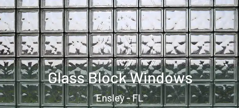 Glass Block Windows Ensley - FL