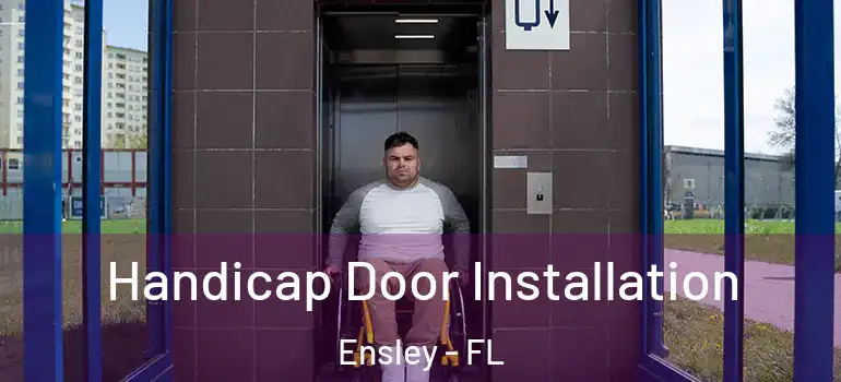 Handicap Door Installation Ensley - FL