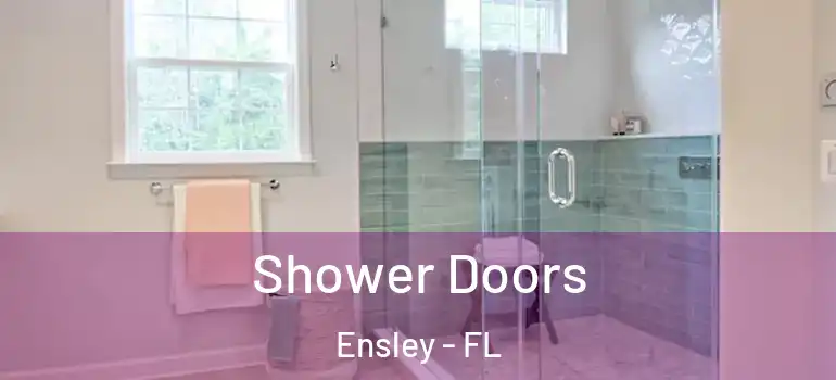 Shower Doors Ensley - FL
