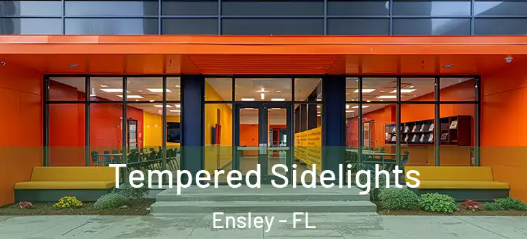Tempered Sidelights Ensley - FL