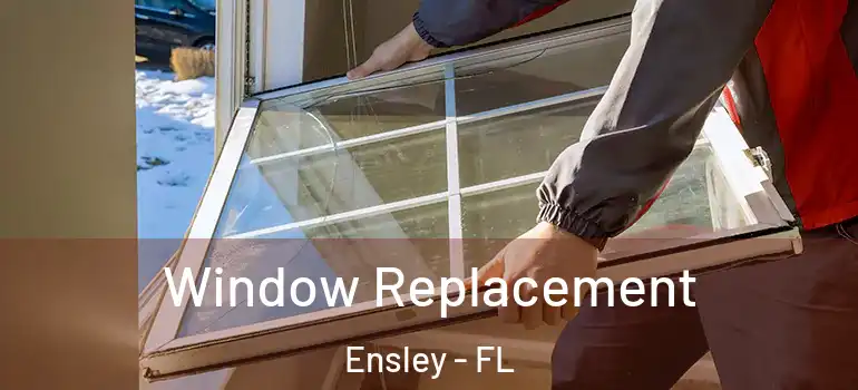 Window Replacement Ensley - FL