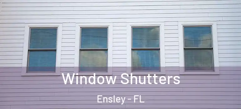 Window Shutters Ensley - FL